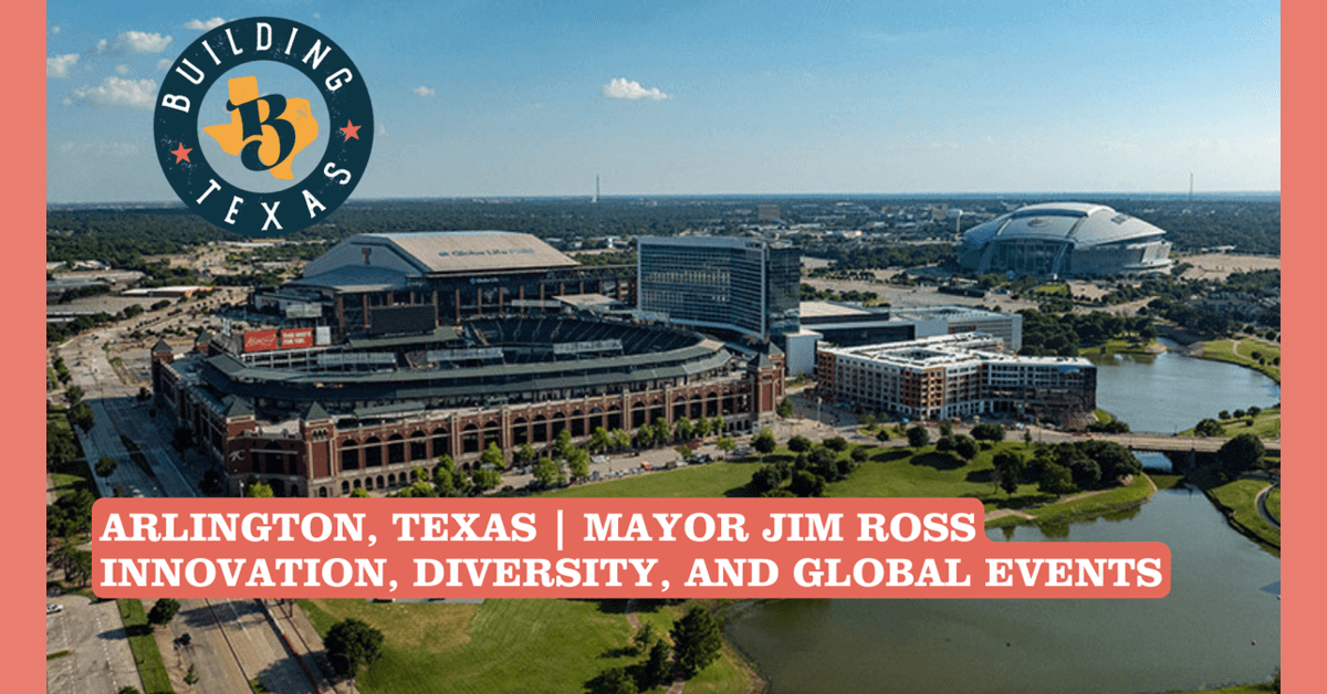 Arlingtons Bürgermeister Jim Ross erörtert die zukunftsorientierte Wachstumsstrategie der Stadt in der Sendung The Building Texas Show