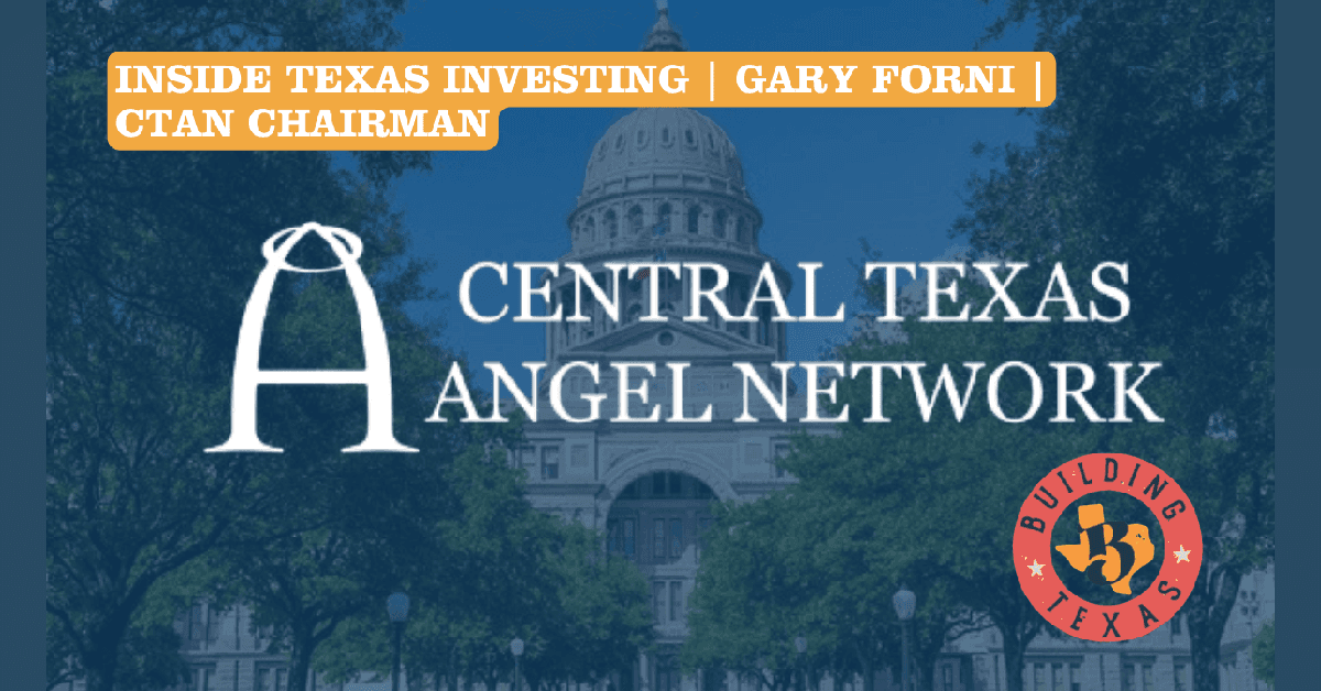 Central Texas Angel Network präsentiert landesweite Investitionsstrategie in The Building Texas Show