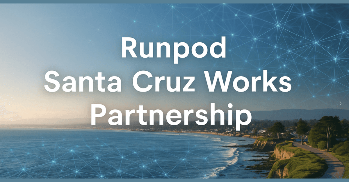 Santa Cruz Works und Runpod schließen strategische Partnerschaft zur Unterstützung von KI-Startups mit GPU-Cloud-Infrastruktur