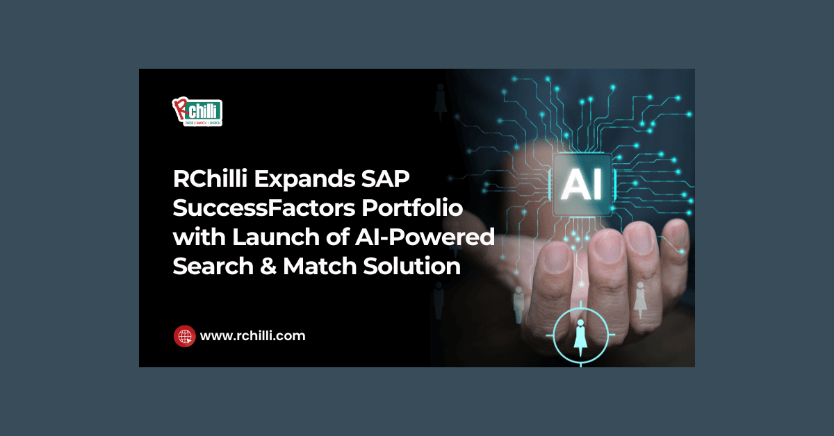 RChilli erweitert SAP SuccessFactors Portfolio mit KI-gestützter Search & Match Lösung