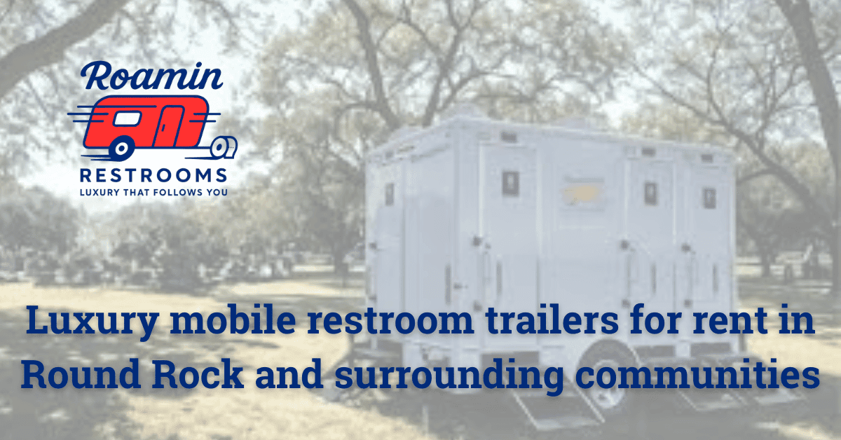Roamin Restrooms kooperiert mit der Round Rock Chamber zur Erweiterung der Luxus-Mobiltoiletten-Dienste