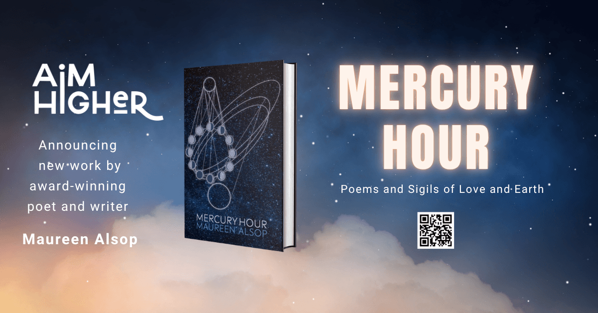 AIM Higher, Inc. veröffentlicht 'Mercury Hour', ein buchlanges Gedicht von Maureen Alsop zum National Poetry Month