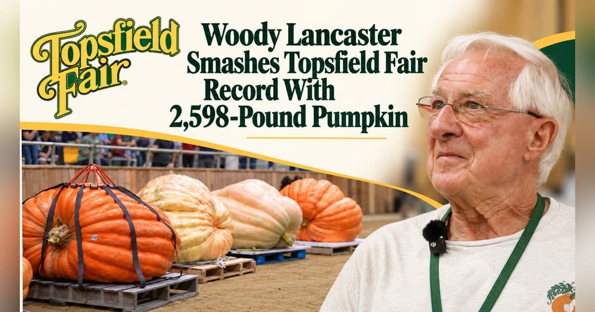 Woody Lancaster stellt mit 2.598-Pfund-Kürbis einen Topsfield-Fair-Rekord auf