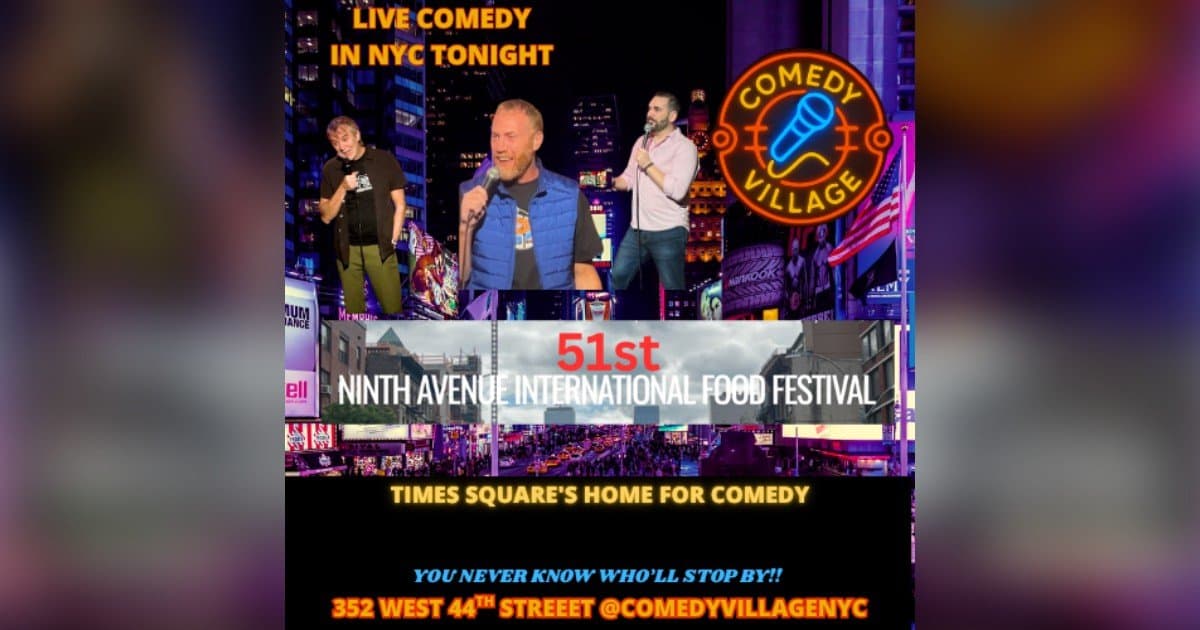 Comedy Village bringt Live-Stand-up-Comedy zum Ninth Avenue International Food Festival in den Times Square und nach Hell's Kitchen